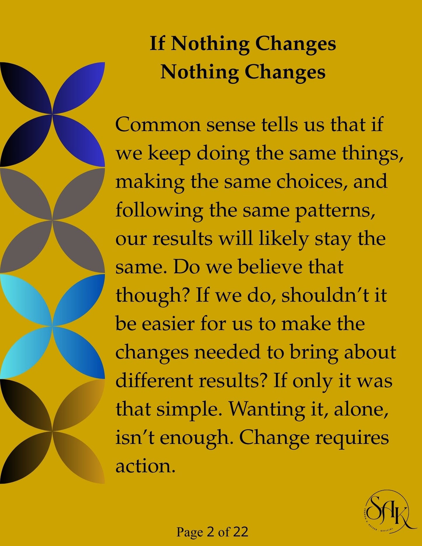 If Nothing Changes, Nothing Changes