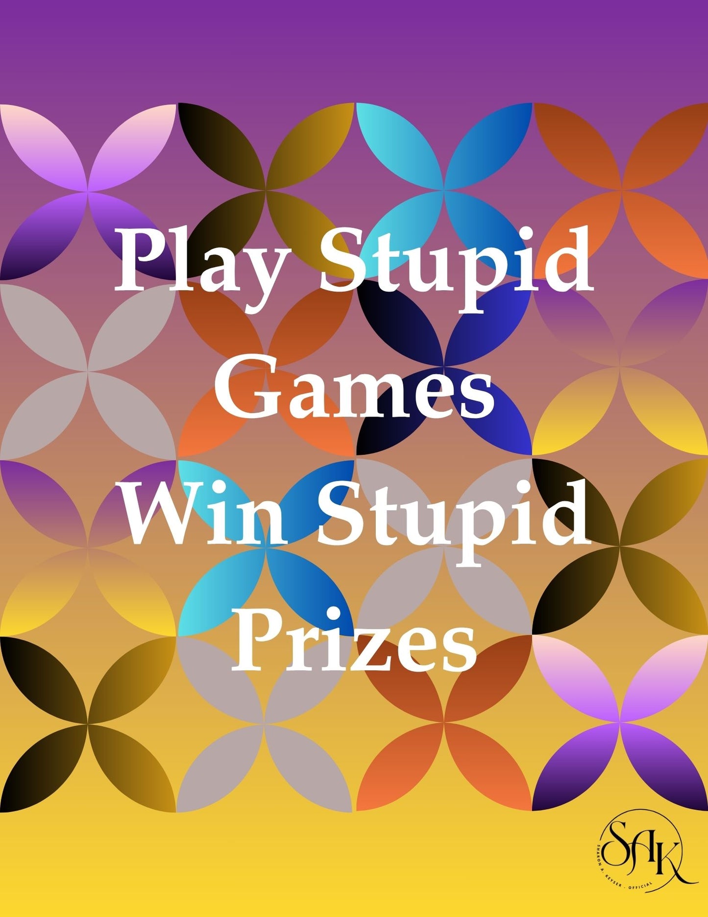 Play Stupid Games, Win Stupid Prizes